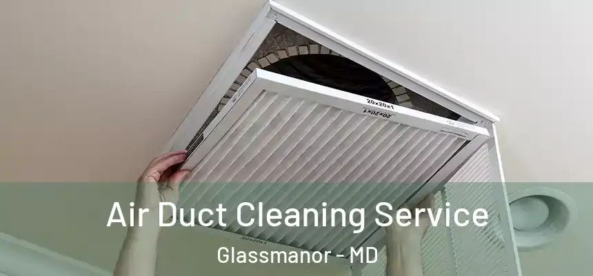 Air Duct Cleaning Service Glassmanor - MD