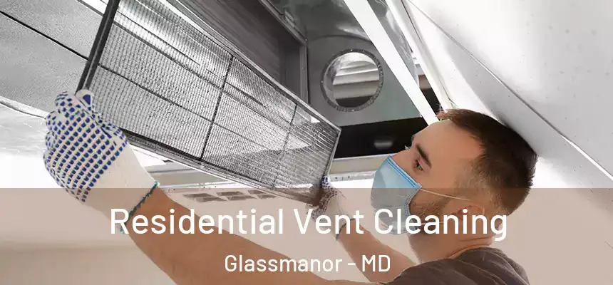  Residential Vent Cleaning Glassmanor - MD