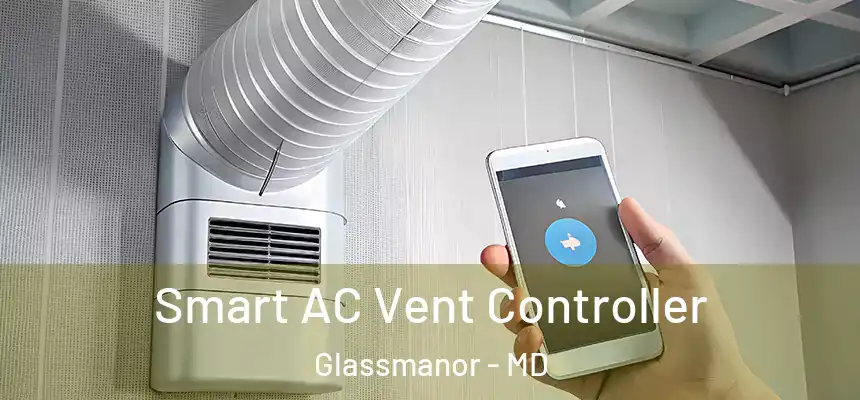  Smart AC Vent Controller Glassmanor - MD