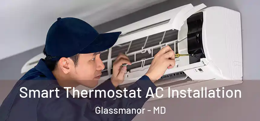  Smart Thermostat AC Installation Glassmanor - MD